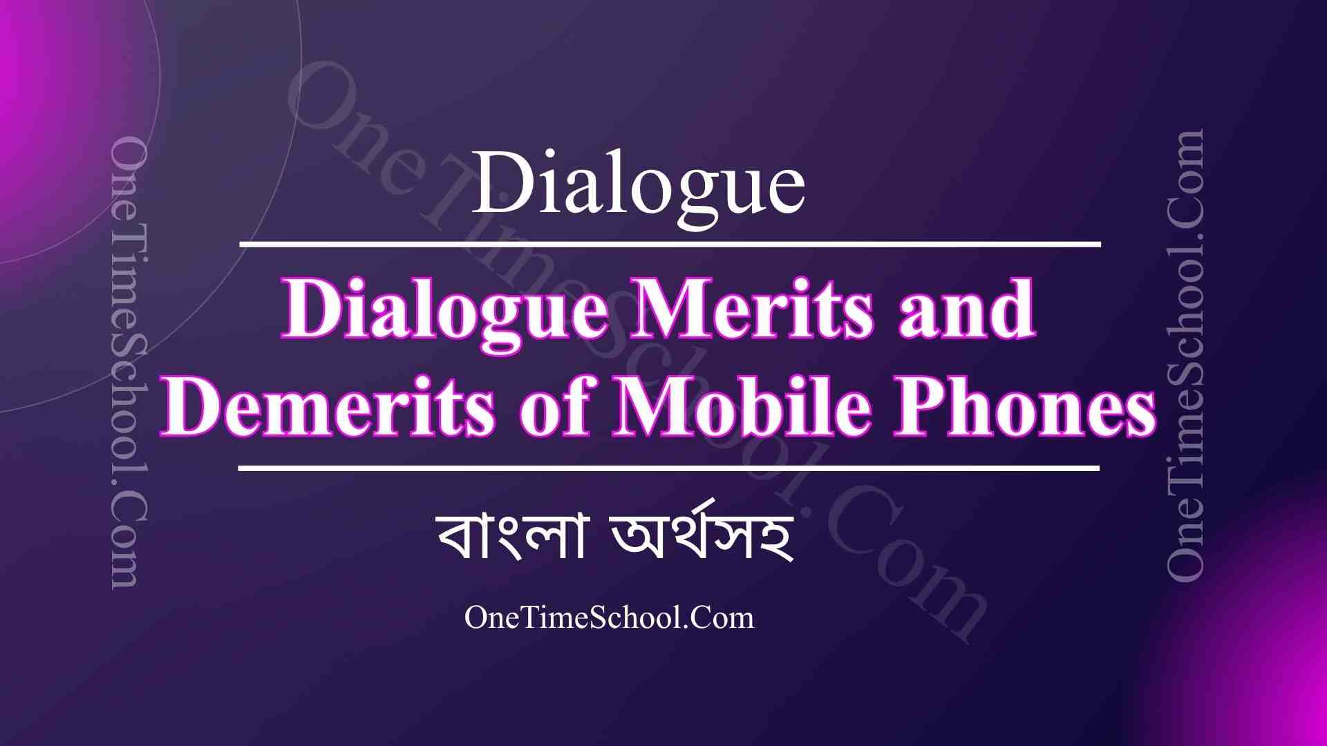 Dialogue Merits and Demerits of Mobile Phones